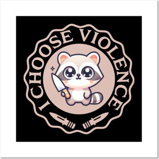 I choose violence Posters and Art